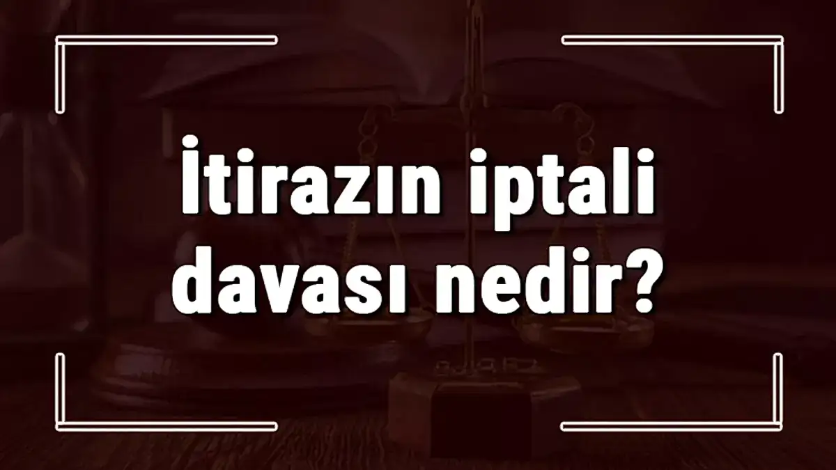 İtirazın İptali Davası Nedir?