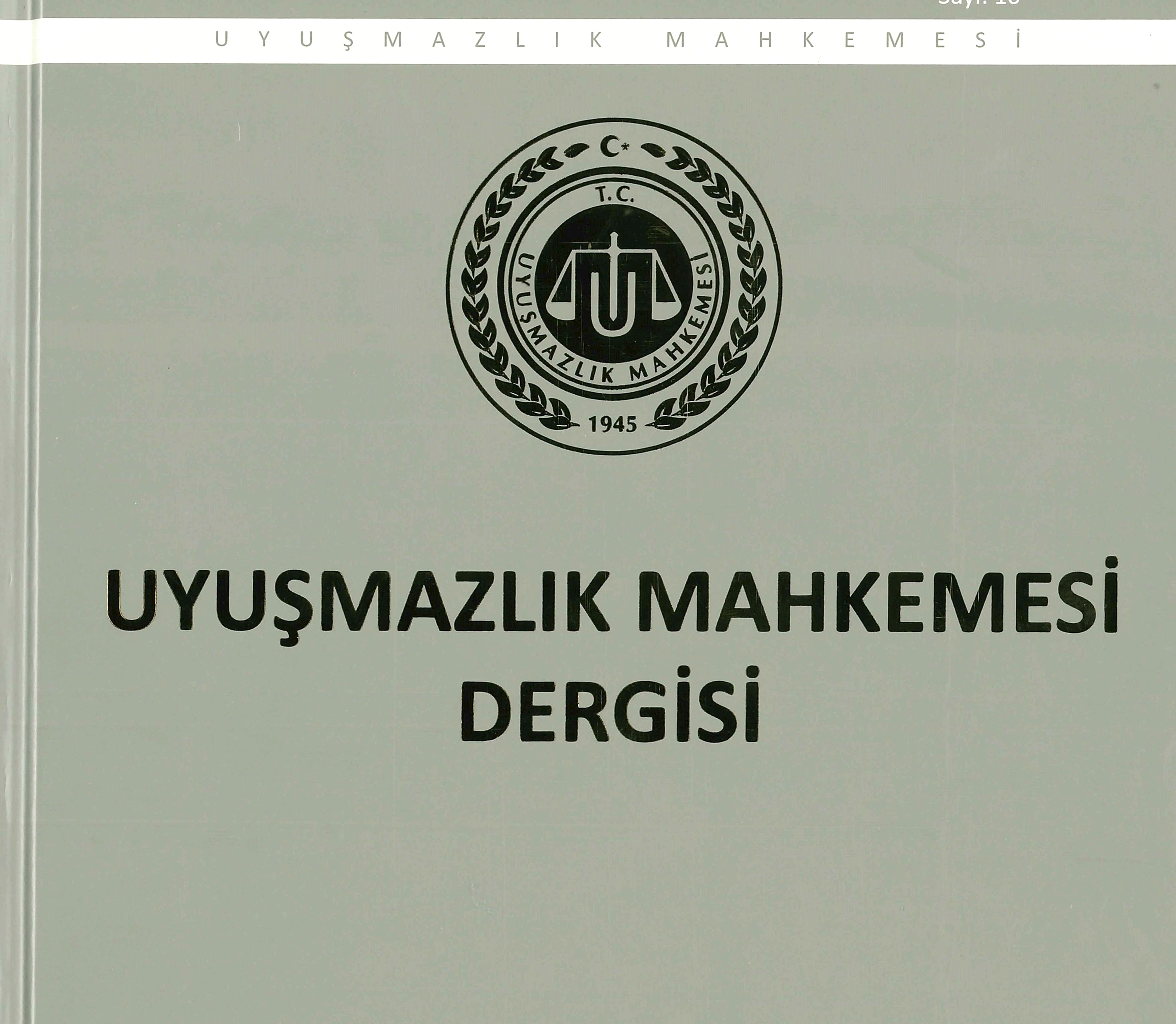 Uyuşmazlık Mahkemesi Dergisi'nde bu zamana dek hukukun farklı alanlarında yayımlanan 305 adet makale.